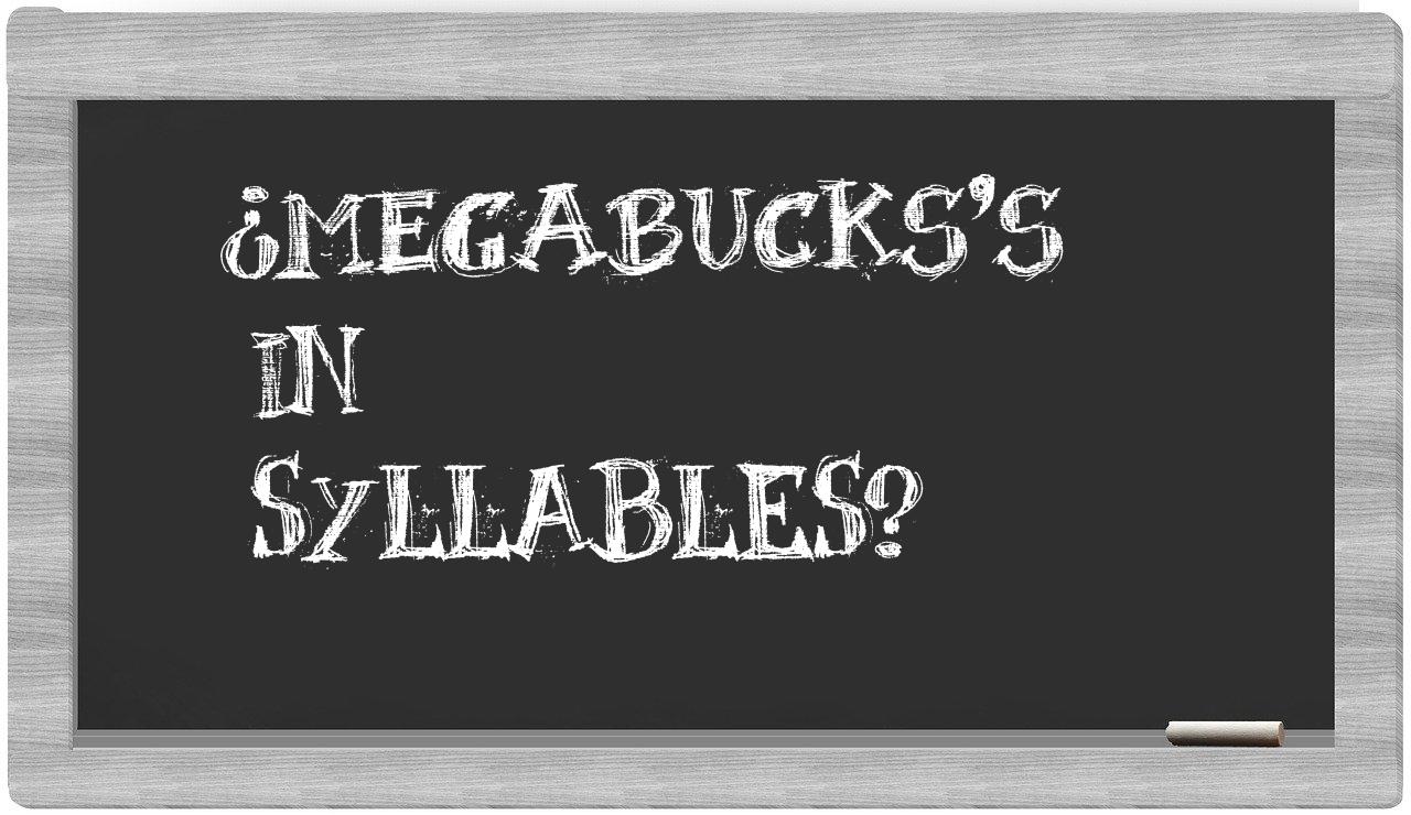 ¿megabucks's en sílabas?