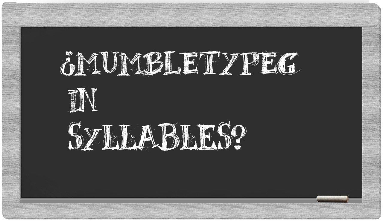 ¿mumbletypeg en sílabas?