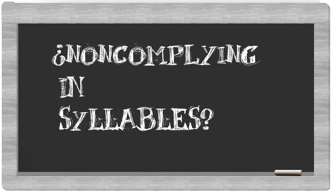 ¿noncomplying en sílabas?