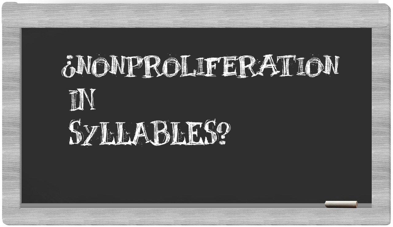 ¿nonproliferation en sílabas?