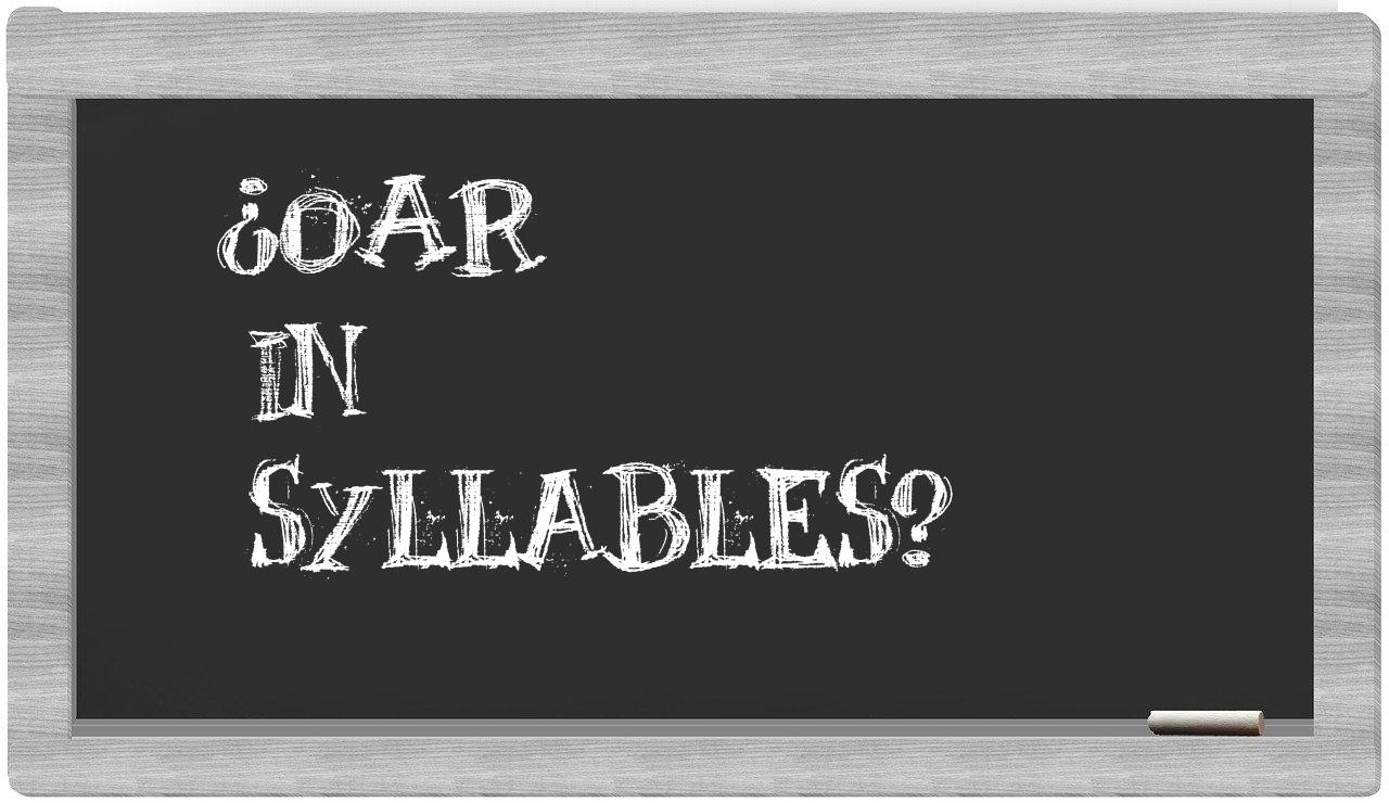 oar in syllables