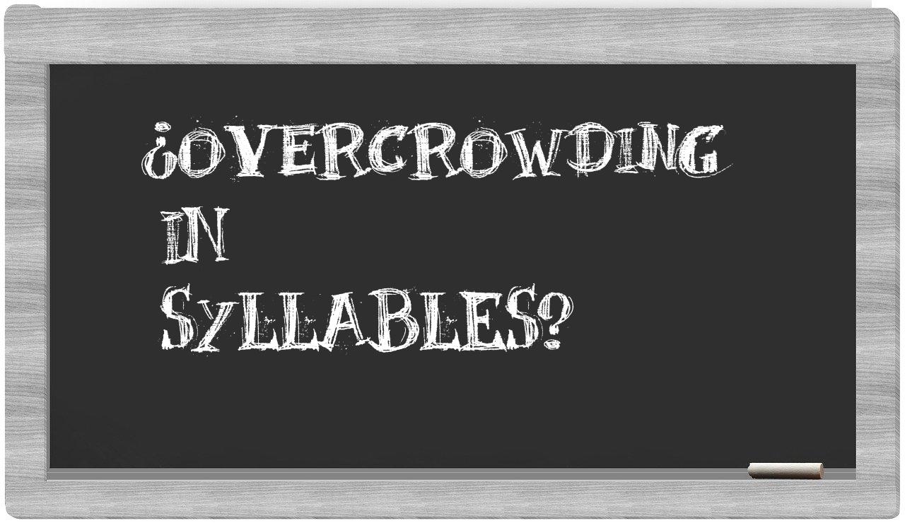 ¿overcrowding en sílabas?