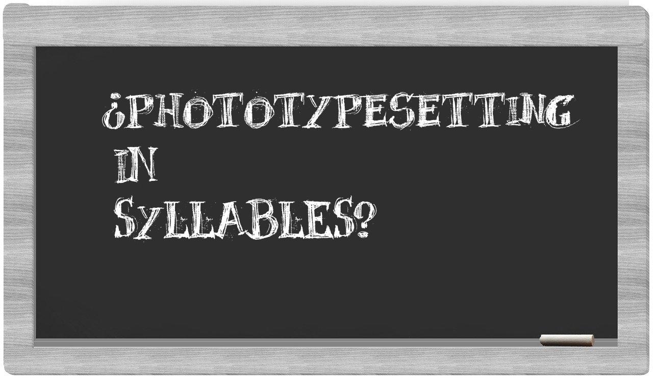 phototypesetting in syllables