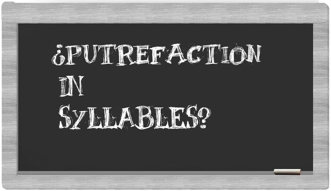 putrefaction in syllables