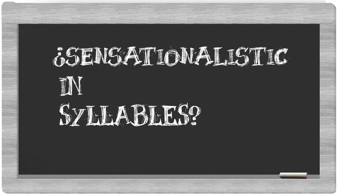 sensationalistic in syllables