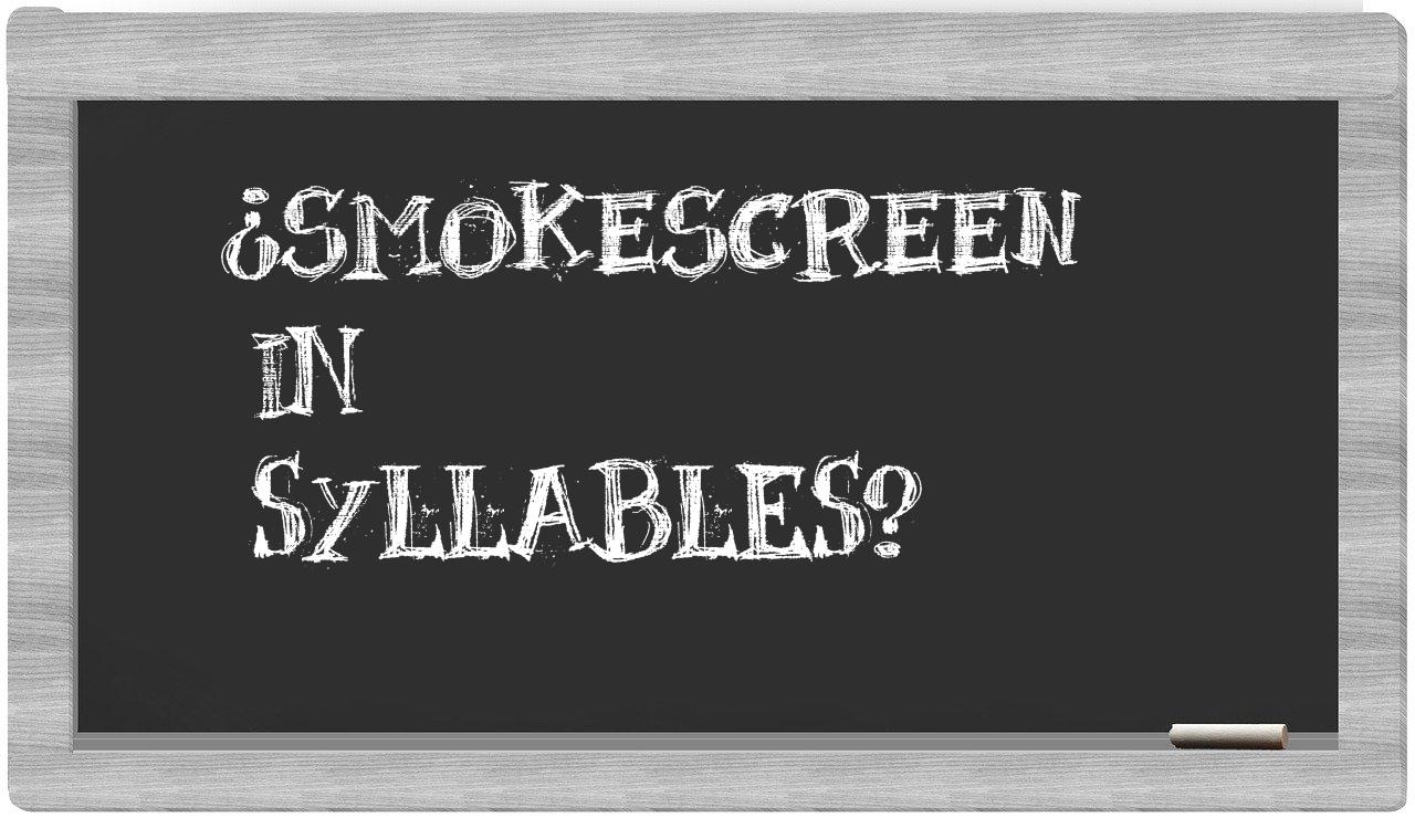 smokescreen in syllables