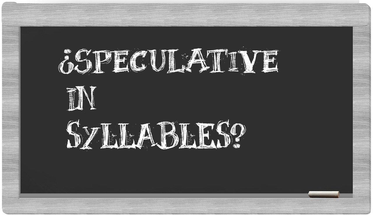 speculative in syllables