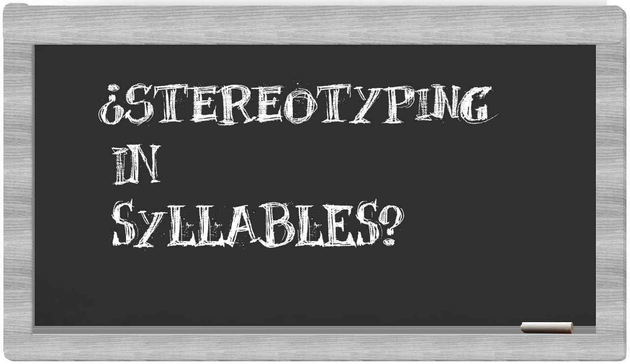 stereotyping in syllables