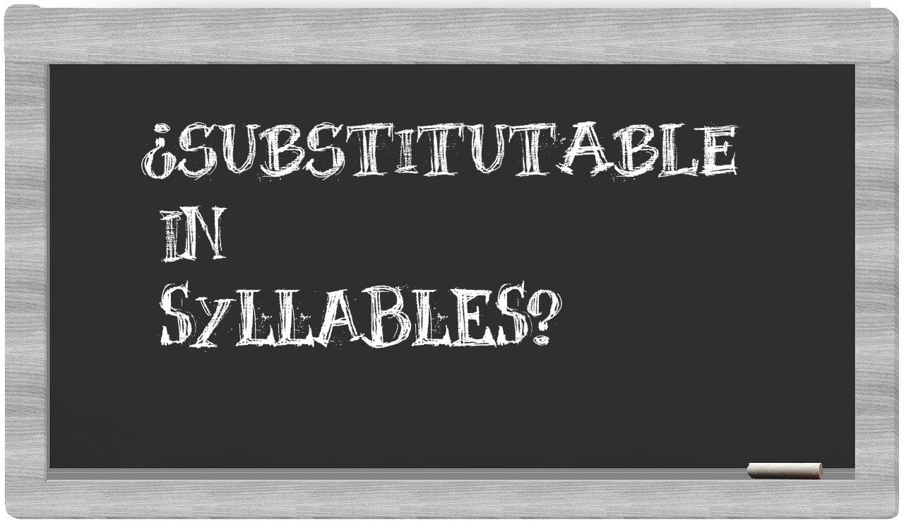 substitutable in syllables