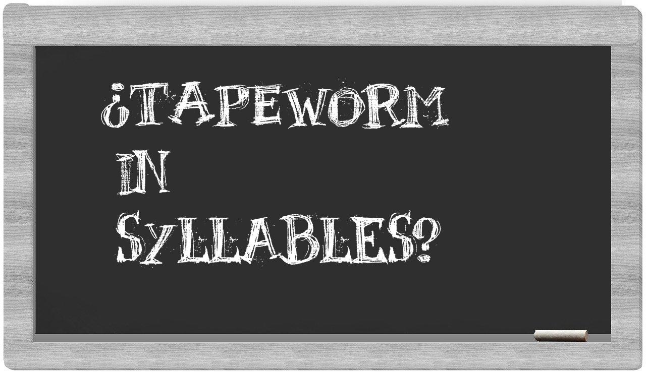 ¿tapeworm en sílabas?