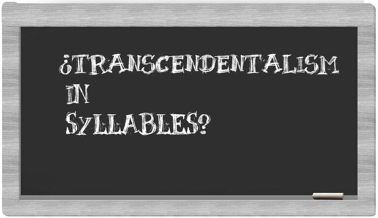 ¿transcendentalism en sílabas?