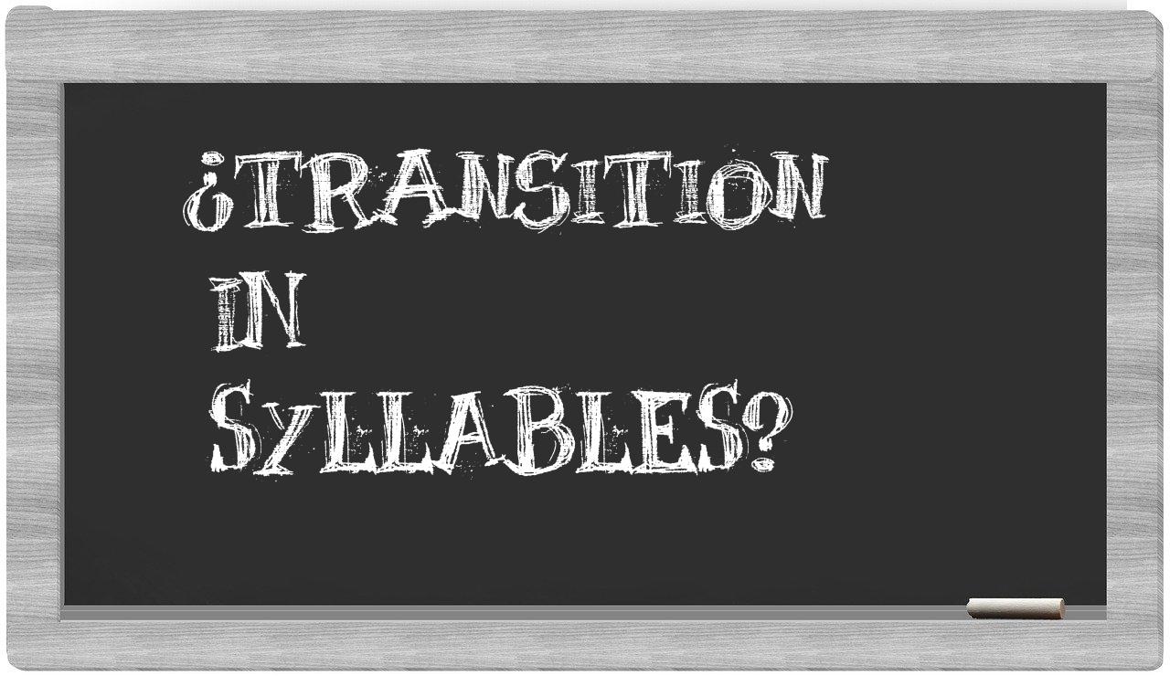 ¿transition en sílabas?