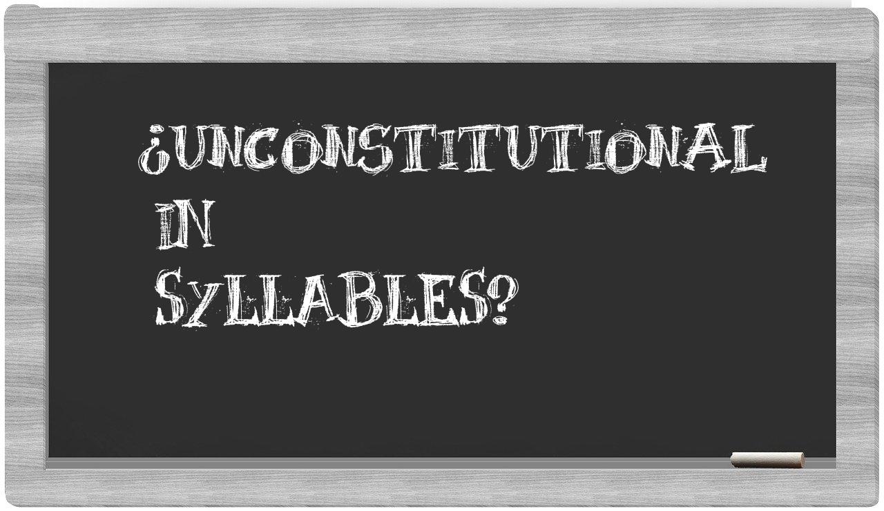 ¿unconstitutional en sílabas?