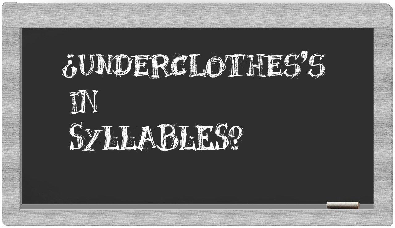 ¿underclothes's en sílabas?