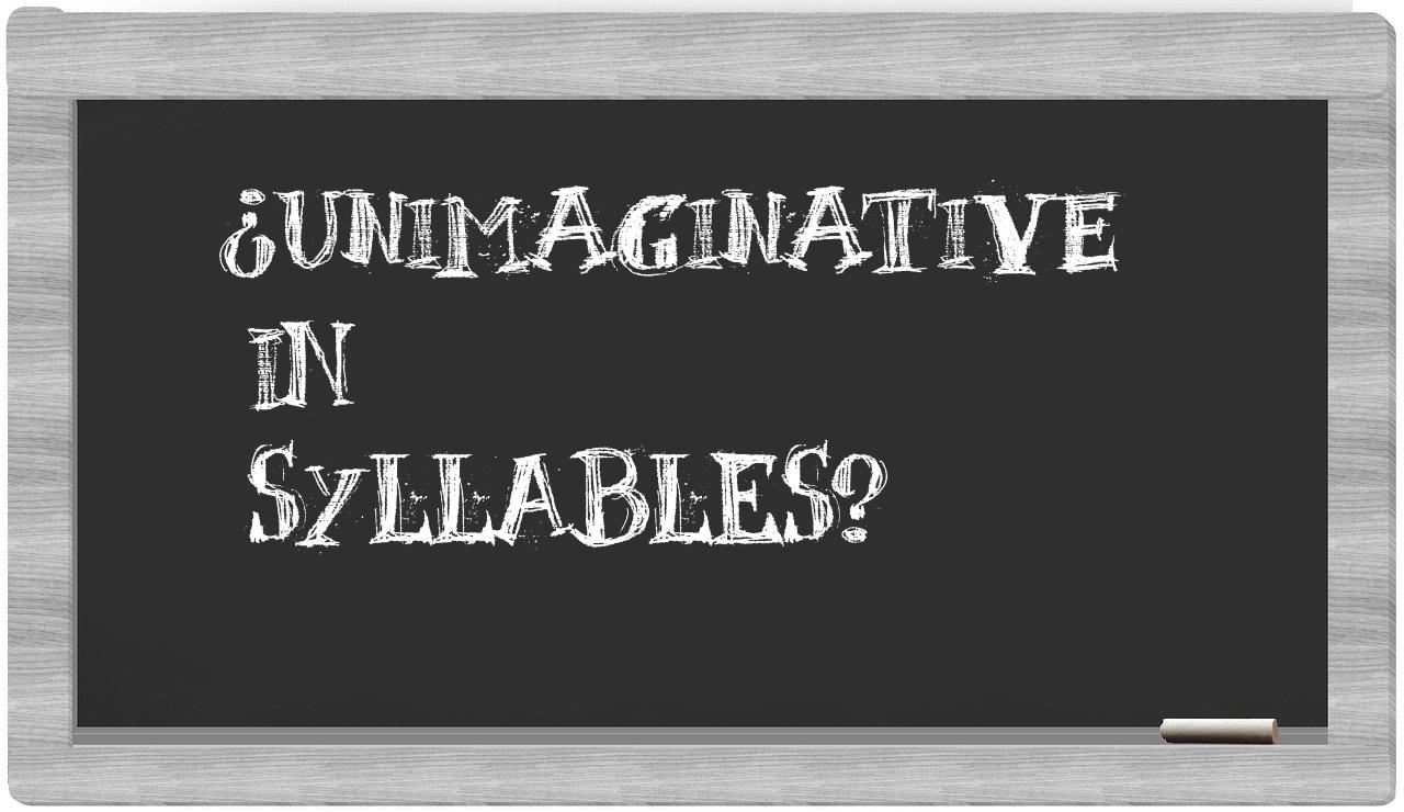 ¿unimaginative en sílabas?