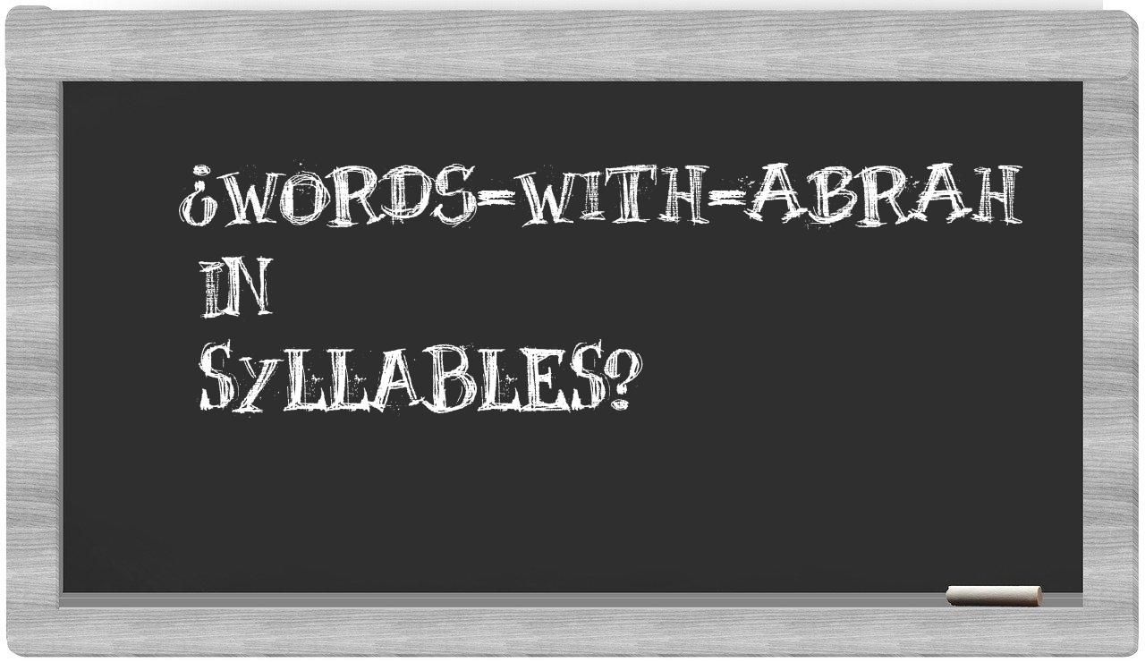 ¿words-with-Abrah en sílabas?
