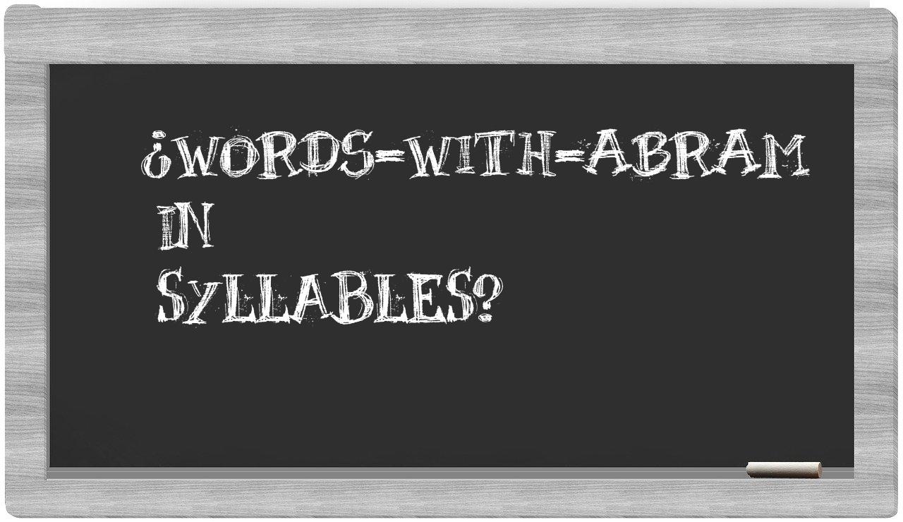 ¿words-with-Abram en sílabas?