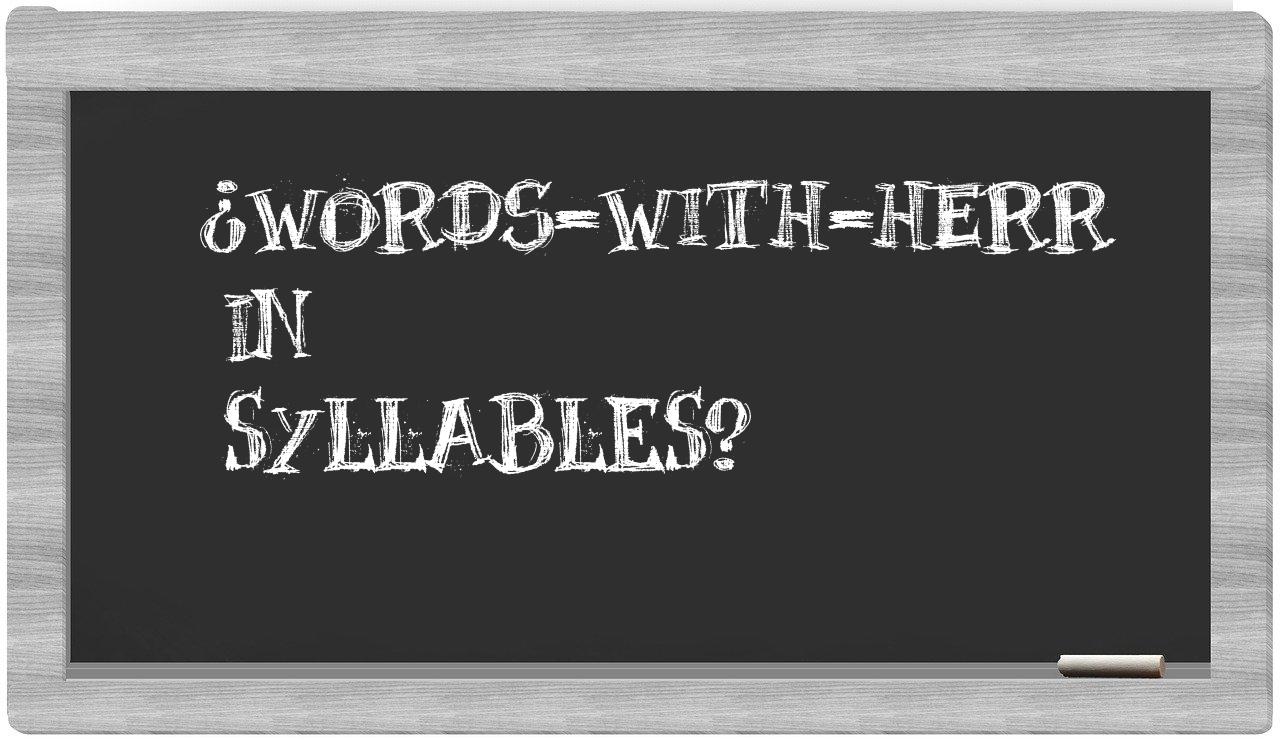 ¿words-with-Herr en sílabas?