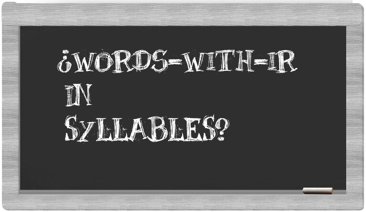¿words-with-Ir en sílabas?