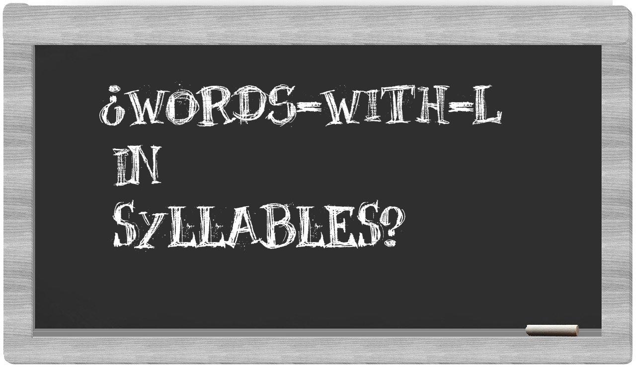 ¿words-with-L en sílabas?
