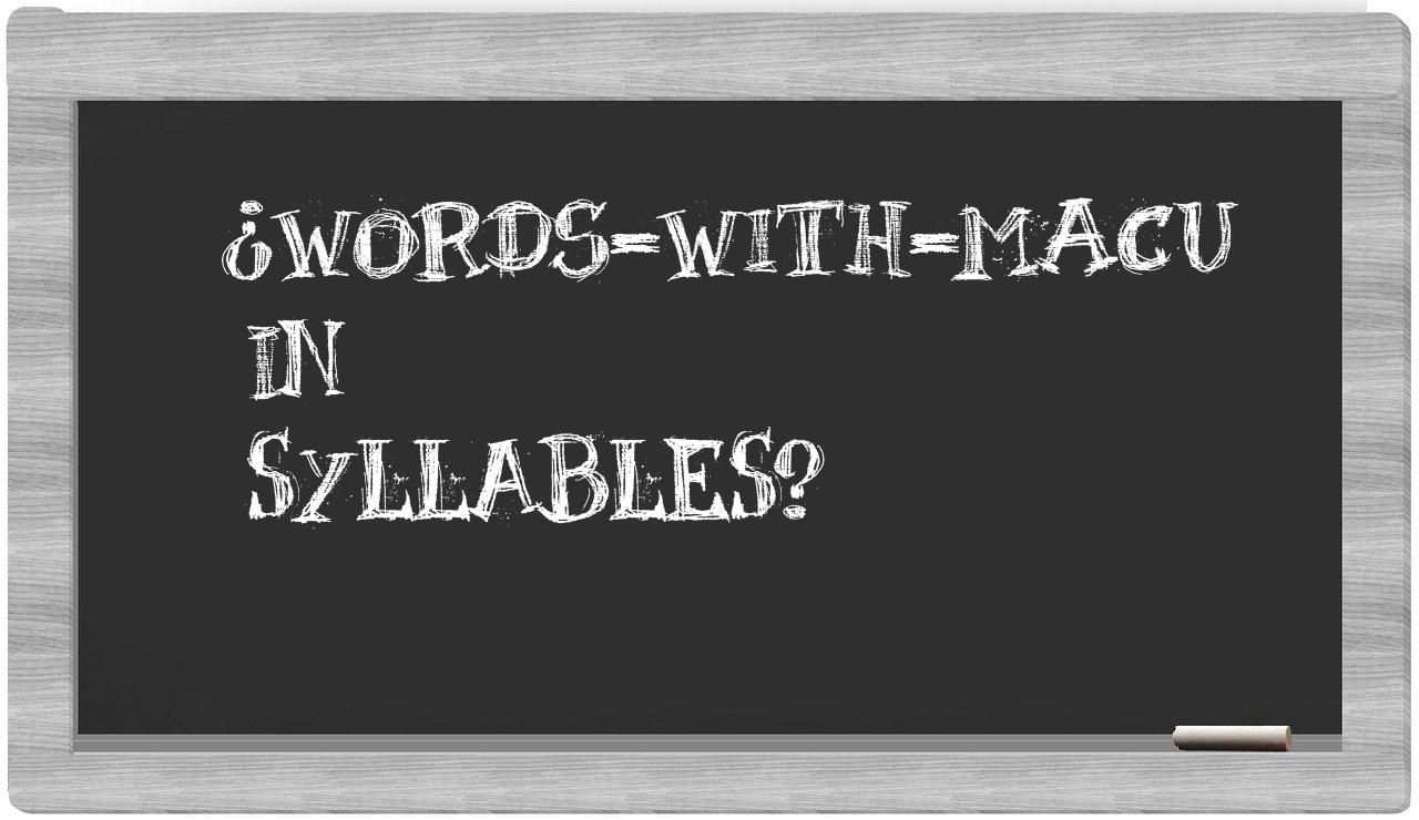 ¿words-with-Macu en sílabas?
