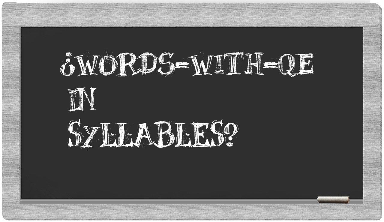 ¿words-with-QE en sílabas?