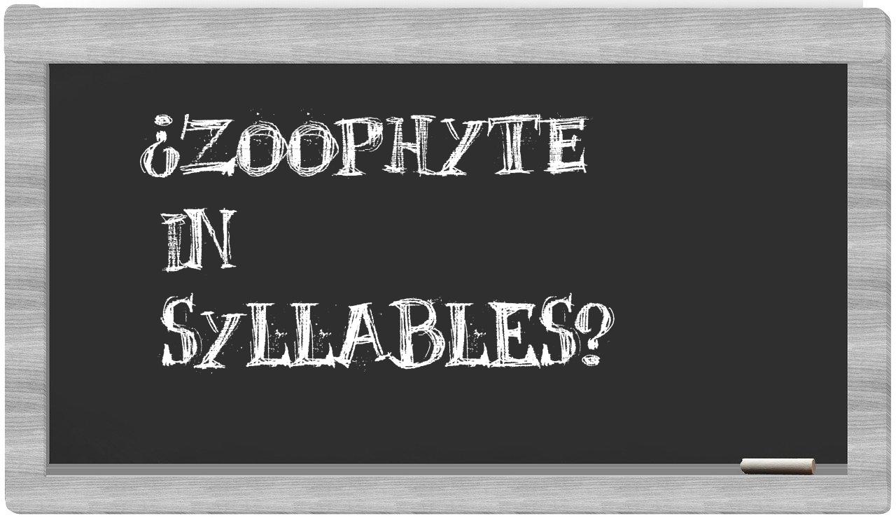 ¿zoophyte en sílabas?